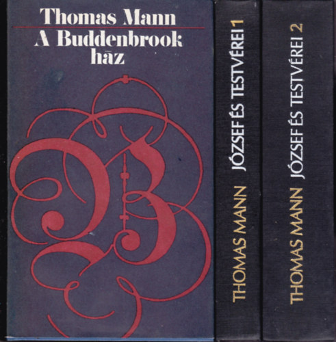 Mann Thomas - 3 db Thomas Mann knyv: A Buddenbrook hz + Jzsef s testvrei I-II