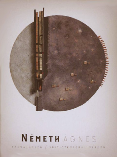 Nmeth gnes - Formlmez/ Spatiotemporel meadow