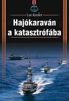 Leo Kessler - Haj�karav�n a katasztr�f�ba