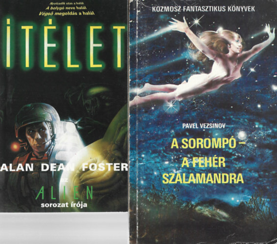 2 db knyv, Alan Dean Foster: tlet, Pavel Vezsinov: A soromp - A fehr szalamandra