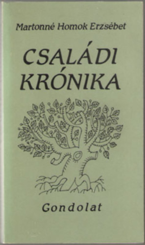 Martonné Homok Erzsébet - Családi krónika