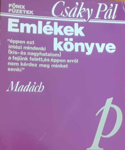 Cs�ky P�l - Eml�kek k�nyve (K�nyszerp�ly�k �v�n)