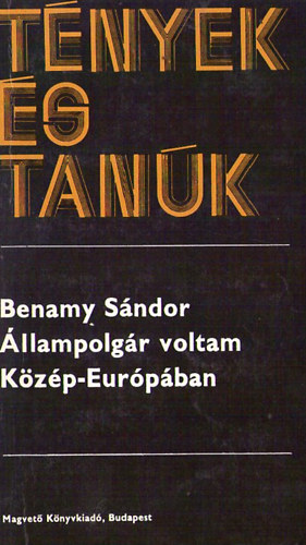 Benamy S�ndor - �llampolg�r voltam K�z�p-Eur�p�ban