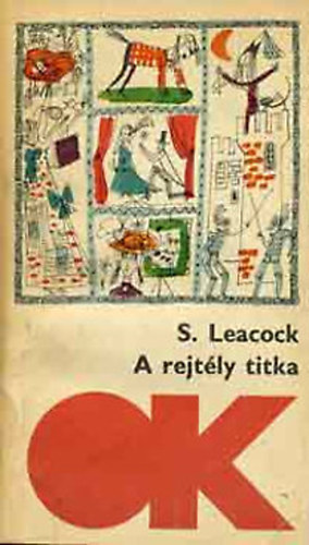 S. Leacock - A rejt�ly titka (Olcs� k�nyvt�r)