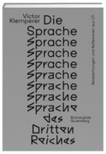 Die Sprache des Dritten Reiches (A Harmadik Birodalom nyelve n�met nyelven)