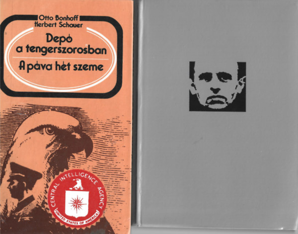 2 db könyv, Otto Bonhoff-Herbert Schauer: Depó a tengerszorosban-A páva hét szeme, A. Guérin: A szürke tábornok