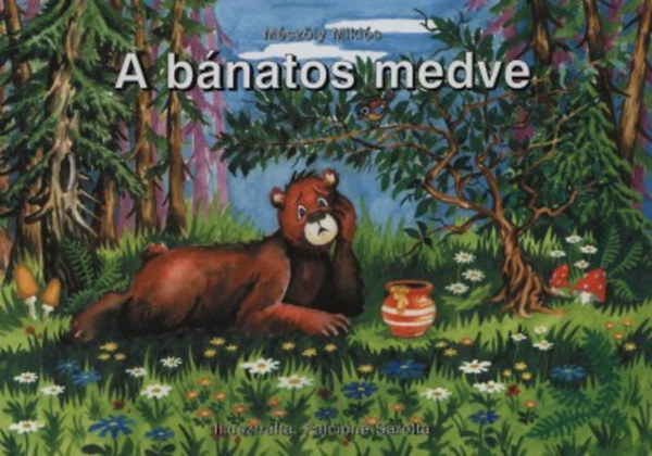M�sz�ly Mikl�s Falcione Sarolta - A b�natos medve
