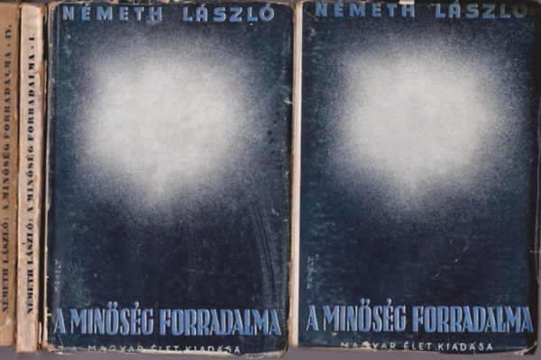 Nmeth Lszl - A minsg forradalma I-IV. (Eurpa + j enciklopdia fel + Magyar szellem + Mozgalom)