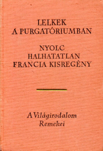 Lelkek a purgatóriumban (Nyolc halhatatlan francia kisregény)