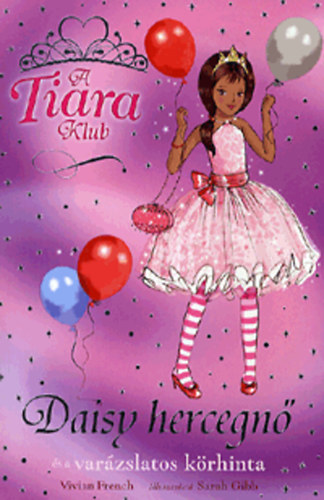Vivian French - A Tiara klub - Daisy hercegn� �s a var�zslatos k�rhinta