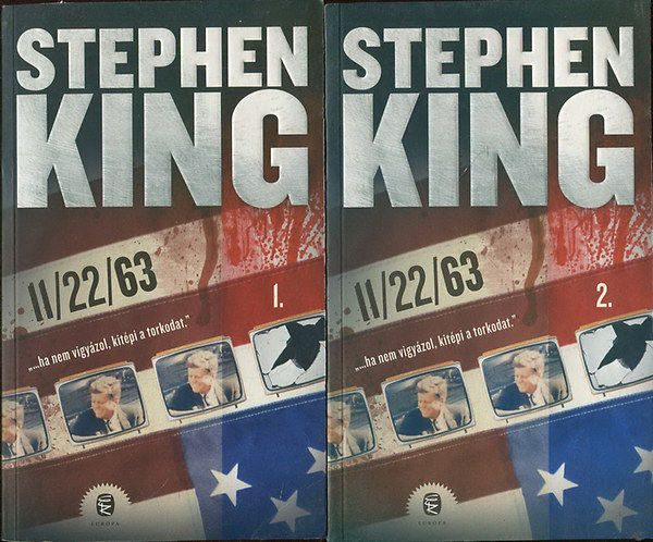 Stephen King - II/22/63 - "...ha nem vigy�zol, kit�pi a torkodat." I-II.