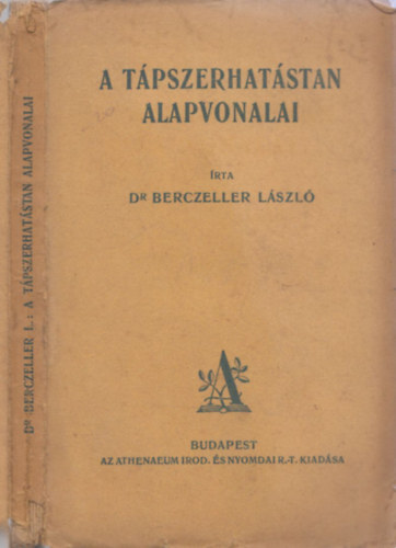 Dr. Berczeller Lászó - A tápszerhatástan alapvonalai
