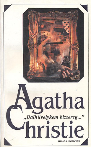 Agatha Christie - "Balhüvelykem bizsereg..."