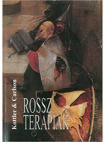 Jon Carlson Jeffrey A. Kottler - Rossz ter�pi�k (�lenj�r� terapeut�k besz�mol�i kudarcaikr�l)