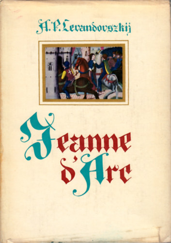 A.P. Levandovszkij - Jeanne d'Arc