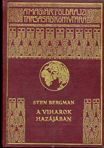 Sten Bergman - A viharok haz�j�ban (Magyar F�ldrajzi T�rsas�g K�nyvt�ra)