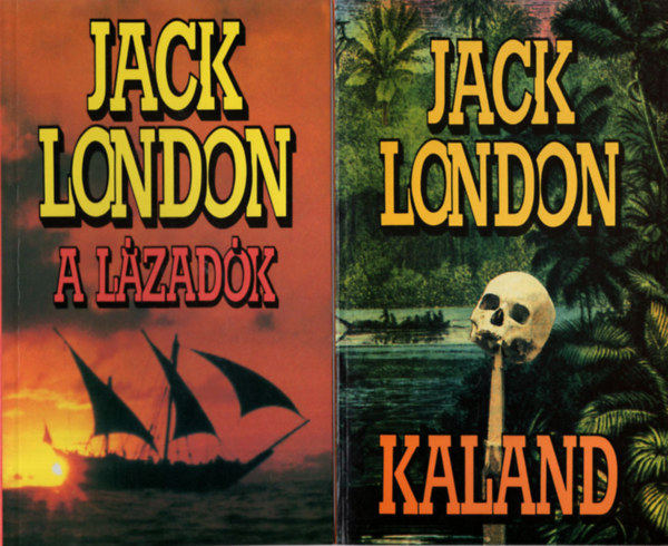Jack London - A l�zad�k + Kaland (2 k�tet)