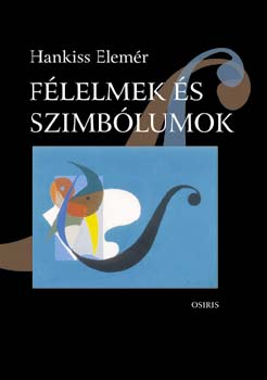 Hankiss Elemr - Flelmek s szimblumok