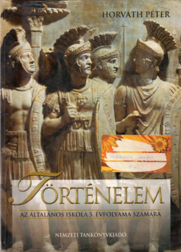 Horvth Pter - Trtnelem - Az ltalnos iskola 5. vfolyama szmra