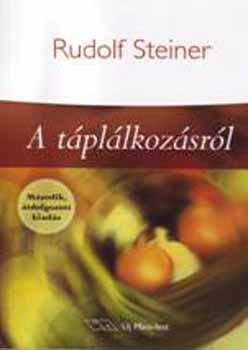 Rudolf Steiner - A tpllkozsrl