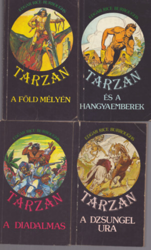 Edgar Rice Borroughs - 4 db Tarzan knyv: Tarzan a fld mlyn - Tarzan s a hangyaemberek - Tarzan a diadalmas - Tarzan a dzsungel ura