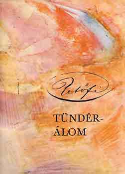 Petőfi Sándor - Tündérálom (Bartha László rajzaival)