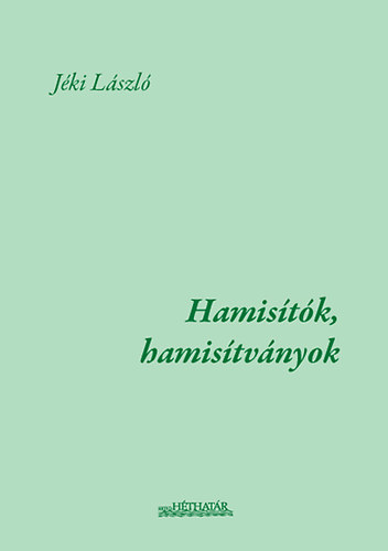 Jki Lszl - Hamistk, hamistvnyok