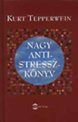 Kurt Tepperwein - Nagy antistresszknyv