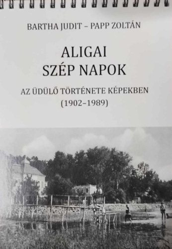 Papp Zolt�n Bartha Judit - Aligai sz�p napok