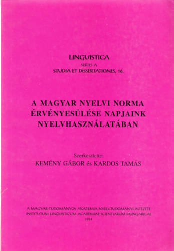 Kem�ny G�bor �s Kardos Tam�s szerk. - A magyar nyelvi norma �rv�nyes�l�se napjaink nyelvhaszn�lat�ban