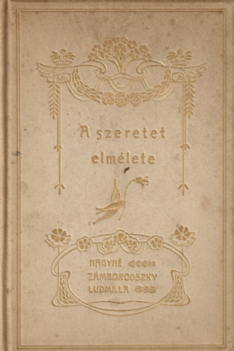 Nagyn Zmborodszky Ludmilla - A szeretet elmlete