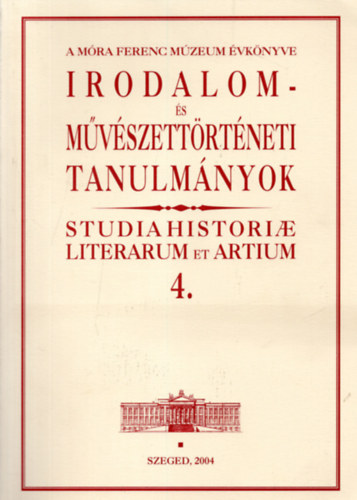 Lengyel Andrs  (szerk.) - Irodalom- s mvszettrtneti tanulmnyok 4.