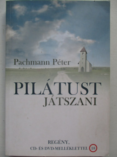 Pachmann Péter - Pilátust játszani