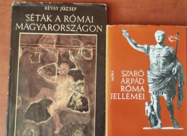 Szab rpd, Dr. Rvay Jzsef - 2db Rma knyv:Rma jelleme,Stk a rmai Magyarorszgon