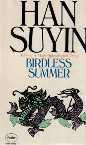 Han Suyin - Birdless Summer