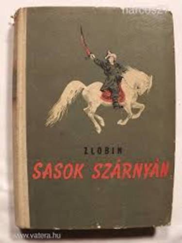 Zlobin Sz. - Sasok szárnyán