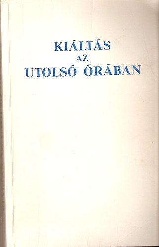 Kilts az utols rban - Idk jelei - A nvtelen szellem 1955. vi megnyilatkozsai
