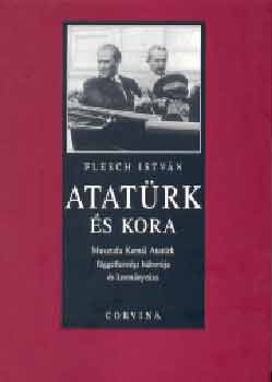 Flesch István - Atatürk és kora