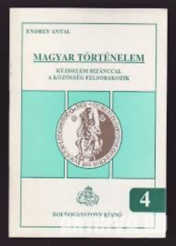 Endrey Antal - Küzdelem Bizánccal - A közösség felsorakozik
