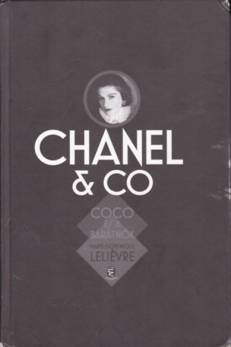 Marie-Dominique Leli�vre - Chanel & Co. Coco �s a bar�tn�k