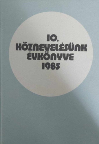 10. k�znevel�s�nk �vk�nyve 1985