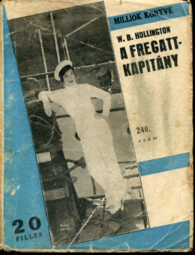 W. B. Hollington - A fregattkapitny (Millik knyve 240. szm)