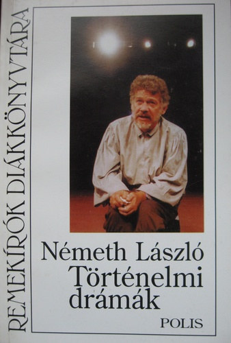 Németh László - Történelmi drámák