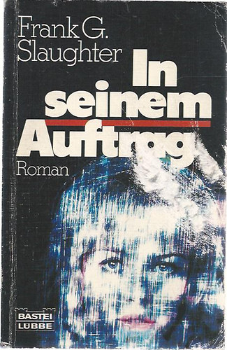 Frank G. Slaughter - In seinem Auftrag