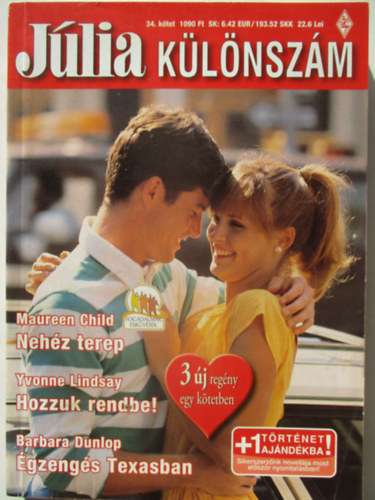 Maureen Child; Yvonne Lindsay; Barbara Dunlop - Jlia Klnszm 34.ktet : Nehz terep + Hozzuk rendbe! + gzengs Texasban