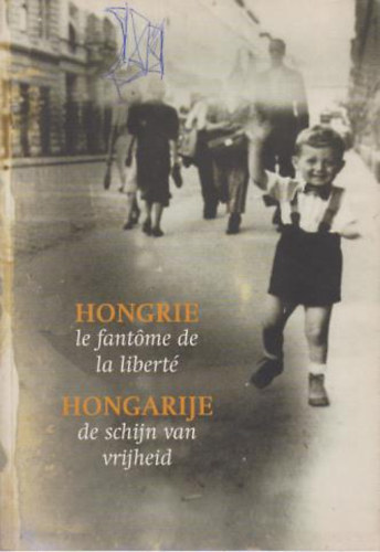 Hongrie le fantome de la liberté