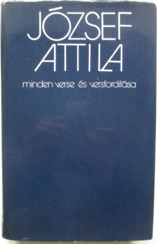 J�zsef Attila - J�zsef Attila minden verse �s versford�t�sa