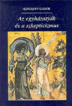 Kendeffy Gbor - Az egyhzatyk s a szkepticizmus