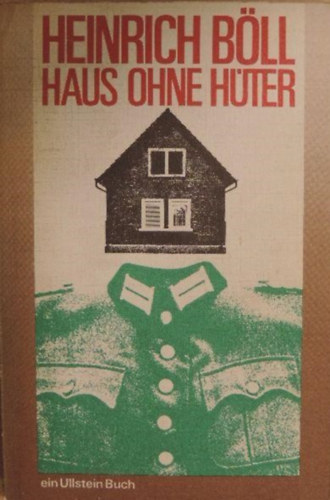 Heinrich B�ll - Haus ohne h�ter