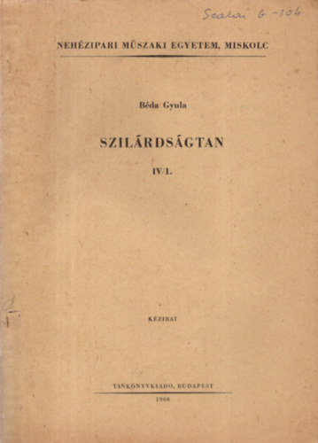 Bda Gyula - Szilrdsgtan IV / 1.